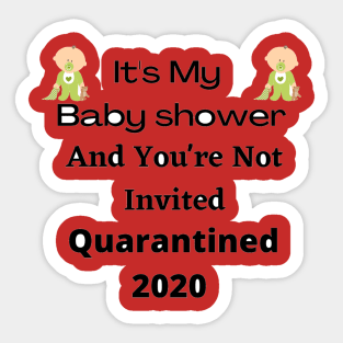 Funny Quarantine Quotes,Baby Shower Gifts and Tshirts Sticker